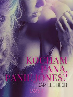 Kocham Pana, Panie Jones - opowiadanie erotyczne – ebook