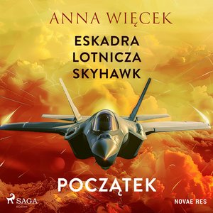 Eskadra lotnicza Skyhawk - Początek – audiobook