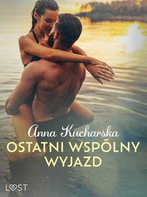 Ostatni wspólny wyjazd - opowiadanie erotyczne – ebook