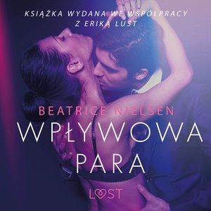 Wpływowa para - opowiadanie erotyczne – audiobook