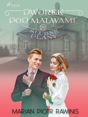 Dworek pod Malwami 29 - Ślubne plany – ebook