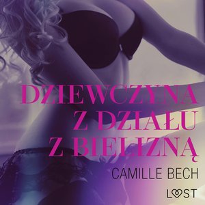 Dziewczyna z działu z bielizną - opowiadanie erotyczne – audiobook