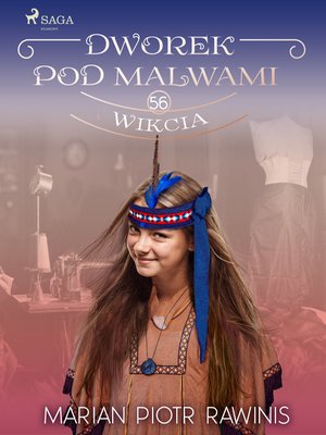 Dworek pod Malwami 56 - Wikcia – ebook