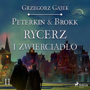 Peterkin & Brokk 2: Rycerz i zwierciadło – audiobook