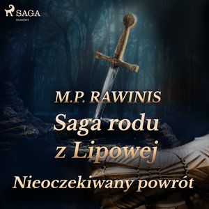 Saga rodu z Lipowej 22: Nieoczekiwany powrót – audiobook