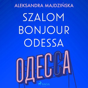 Szalom bonjour Odessa – audiobook