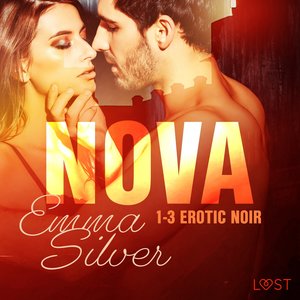 Nova 1-3 - Erotic noir – audiobook