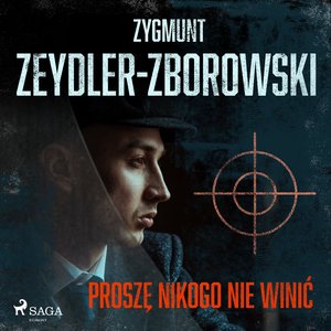 Proszę nikogo nie winić – audiobook