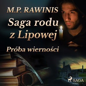 Saga rodu z Lipowej 31: Próba wierności – audiobook