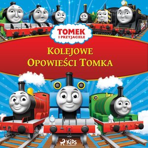 Tomek i przyjaciele - Kolejowe Opowieści Tomka – audiobook