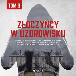 Złoczyńcy w uzdrowisku - tom 3 – audiobook