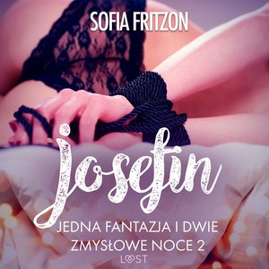 Josefin: Jedna fantazja i dwie zmysłowe noce 2 - opowiadanie erotyczne – audiobook