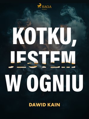 Kotku jestem w ogniu – ebook