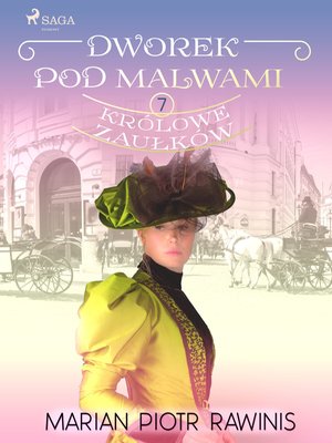 Dworek pod Malwami 7 - Królowe zaułków – ebook