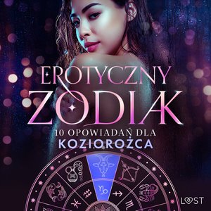 Erotyczny zodiak: 10 opowiadań dla Koziorożca – audiobook