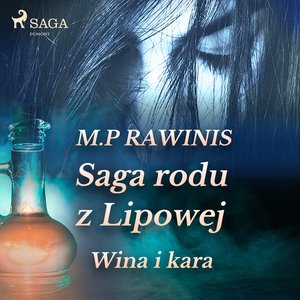 Saga rodu z Lipowej 8: Wina i kara – audiobook
