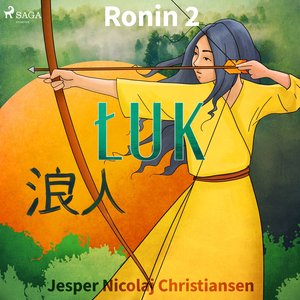 Ronin 2 - Łuk – audiobook