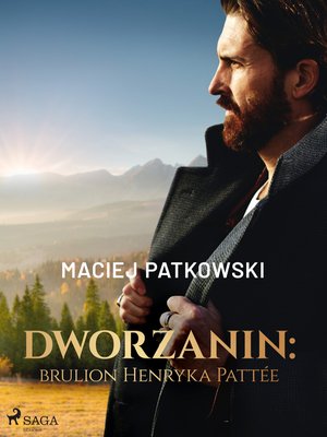 Dworzanin: brulion Henryka Pattée – ebook