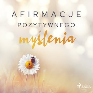 Afirmacje pozytywnego myślenia – audiobook