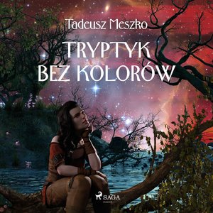 Tryptyk bez kolorów – audiobook