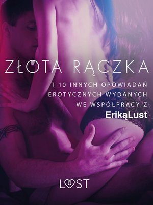 Złota rączka - i 10 innych opowiadań erotycznych wydanych we współpracy z Eriką Lust – ebook