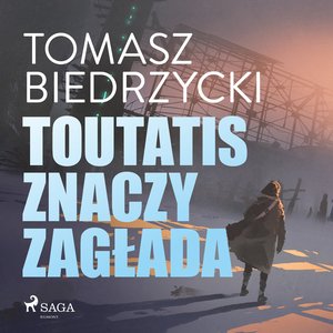 Toutatis znaczy zagłada – audiobook
