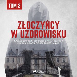 Złoczyńcy w uzdrowisku - tom 2 – audiobook