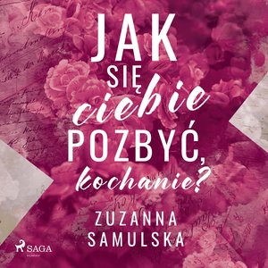 Jak się ciebie pozbyć, kochanie? – audiobook