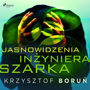 Jasnowidzenia inżyniera Szarka – audiobook