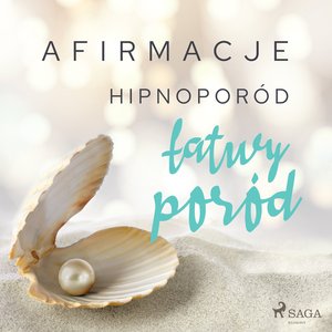 Afirmacje - Hipnoporód - łatwy poród – audiobook