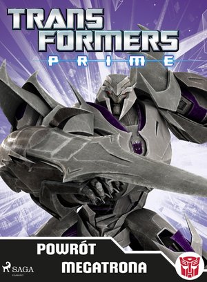 Transformers - PRIME - Powrót Megatrona – ebook
