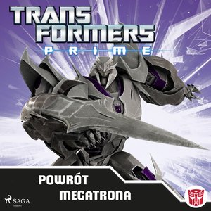 Transformers - PRIME - Powrót Megatrona – audiobook