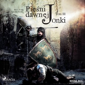 Pieśni dawnej Jonki. Tom III – audiobook