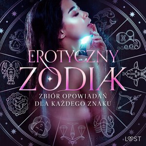 Erotyczny zodiak. Zbiór opowiadań dla każdego znaku – audiobook