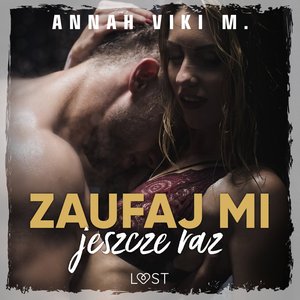 Zaufaj mi jeszcze raz - opowiadanie dark erotic – audiobook
