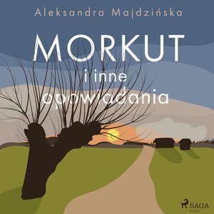 Morkut i inne opowiadania – audiobook
