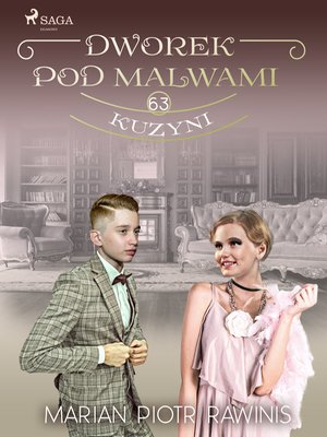 Dworek pod Malwami 63 - Kuzyni – ebook