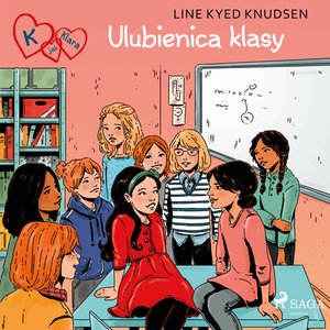 K jak Klara 20 - Ulubienica klasy – audiobook