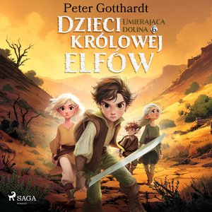 Dzieci królowej elfów. Tom 6. Umierająca dolina – audiobook
