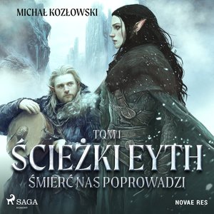 Ścieżki Eyth. Tom 1. Śmierć nas Poprowadzi – audiobook