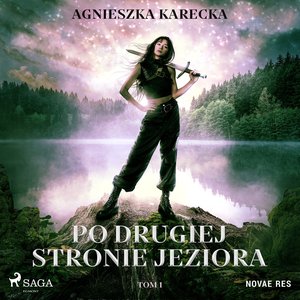 Po drugiej stronie jeziora. Tom 1 – audiobook