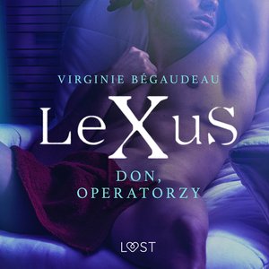 LeXuS: Don, Operatorzy - Dystopia erotyczna – audiobook