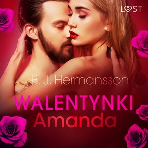 Walentynki: Amanda - opowiadanie erotyczne – audiobook