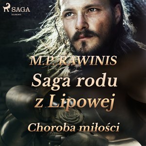 Saga rodu z Lipowej 23: Choroba miłości – audiobook