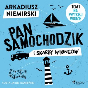Pan Samochodzik i skarby wikingów Tom 1 - Na płytkiej wodzie – audiobook