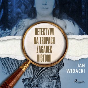 Detektywi na tropach zagadek historii – audiobook