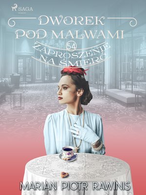 Dworek pod Malwami 54 - Zaproszenie na śmierć – ebook