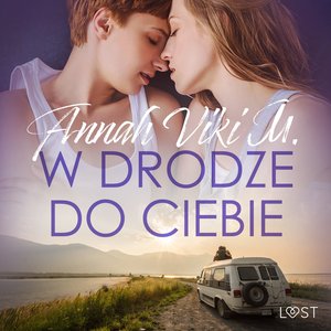 W drodze do ciebie - lesbijskie opowiadanie erotyczne – audiobook