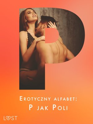Erotyczny alfabet: P jak Poli - zbiór opowiadań – ebook