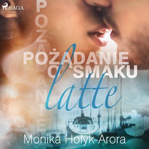 Pożądanie o smaku latte – audiobook